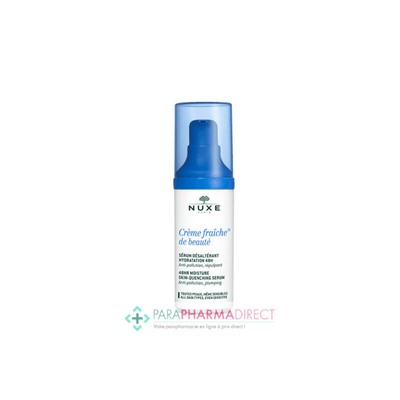 Nuxe Crème Fraiche de Beauté Sérum Désaltérant Hydratation 48h 30ml
