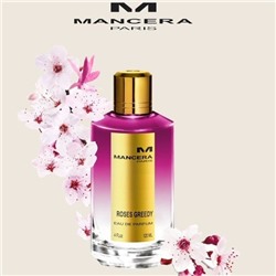 MANCERA ROSES GREEDY edp 2ml пробник