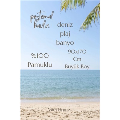 Mira Home Serenity Büyük Boy Peştemal Havlu Deniz Plaj Banyo 90x170 cm %100 Pamuk
