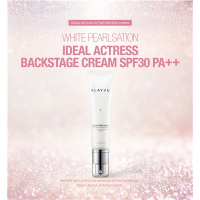 Основа под макияж KLAVUU WHITE PEARLSATION Ideal Actress Backstage Cream SPF30 PA++ 30ml