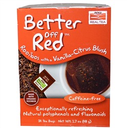 Now Foods, Real Tea, Better Off Red, Красный чай ройбуш с нотами ванили и цитруса без кофеина, 24 чайных пакетика, 1,7 унции (48 г)