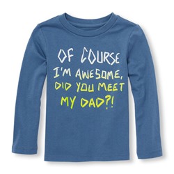 Toddler Boys Long Sleeve Ombre 'Of Course I'm Awesome Did You Meet My Dad' Graphic Tee
