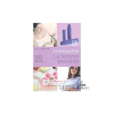 Homéopathie La Femme Enceinte Guide Edition Marabout